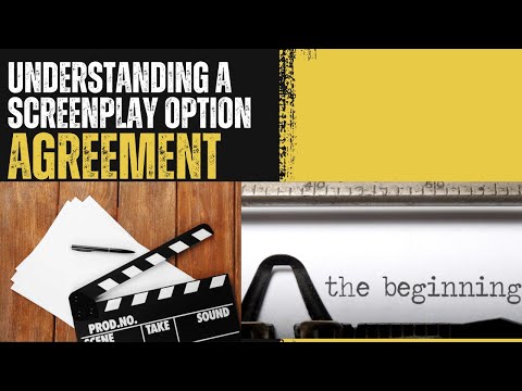Understanding a screenplay option agreement