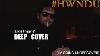 Viper&#39;s View: Deep Undercover inside H.W.N.D.U.