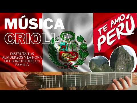 MÙSICA CRIOLLA - FELICES FIESTAS PATRIAS 2025