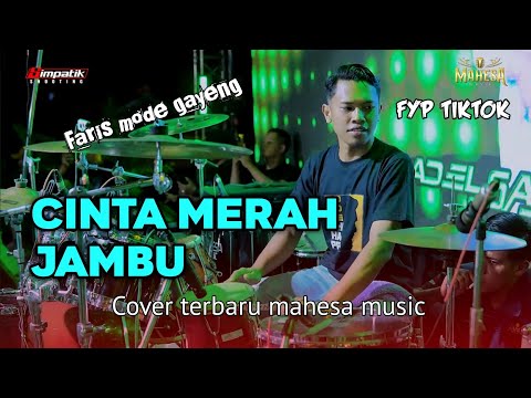 Cintaku hanya kamu CINTA MERAH MERAH JAMBU  FYP COVER FARIS KENDANG // MAHESA MUSIC