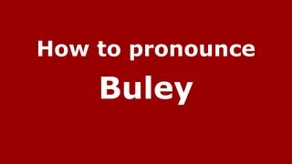 How to pronounce Buley