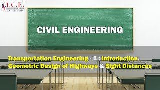 Transportation Engineering - 1 : Introduction, Geometric Design of Highways & Sight Distances