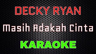 Download lagu Decky Ryan Masih Adakah Cinta LMusical... mp3