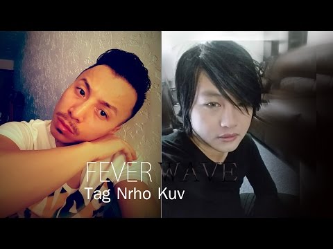 Tag Nrho Kuv - Wave Vang & Fever"s Rendition.
