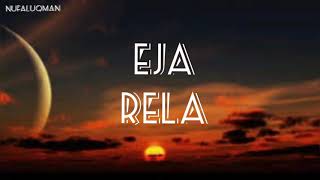 Download lagu EJA-RELA(LIRIK) mp3