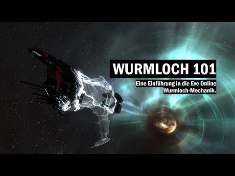 Wurmloch 101 - Einführung in die Eve Online Wurmloch Mechanik für Einsteiger & Newbros