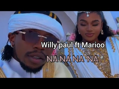 Willy paul ft Marioo na na na_official video 4k
