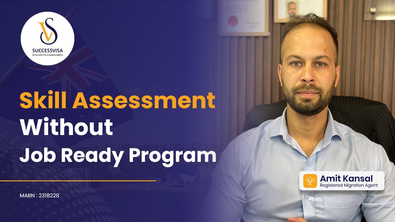 Skill Assessment Without Job Ready Program | SuccessVisa
