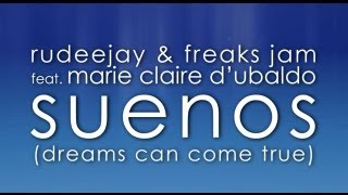 Rudeejay & Freaks Jam feat. Marie Claire D'Ubaldo - Suenos (Dreams Can Come True) Teaser