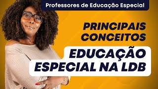 Os Principais Conceitos da Educação Especial na LDB | Prof.ª  Renata Glória