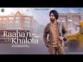 Raaha N Ch Khalota Satinder Sartaaj Travel Diaries Beat Minister Punjabi Song 2024
