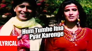 Lyrical: Hum Tumhe Itna Pyar Karenge | Bees Saal Baad