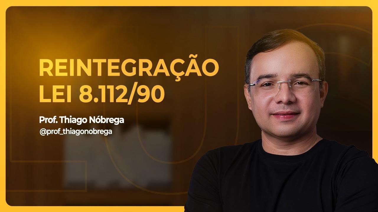 Episódio 08 - Formas de Provimento - Reintegração