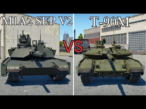 war thunder Comparison T-90M or M1A2 SEP V2