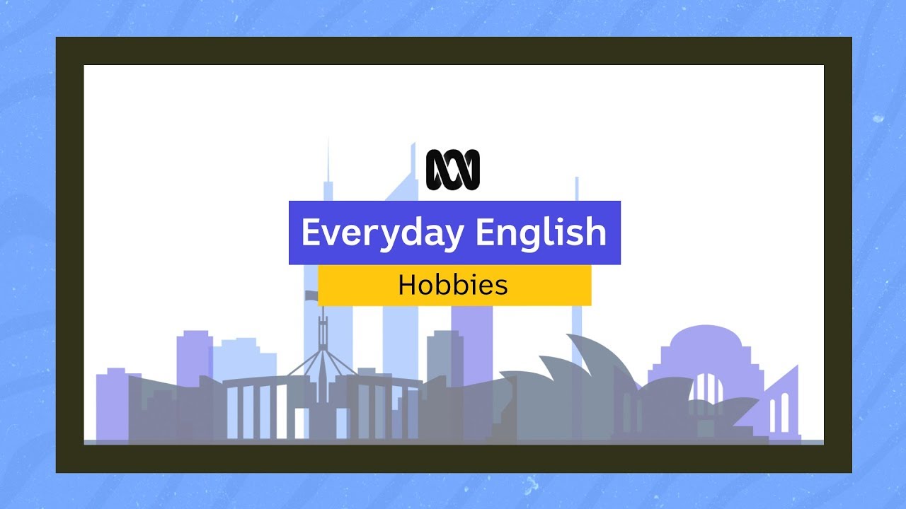 Everyday English: Hobbies