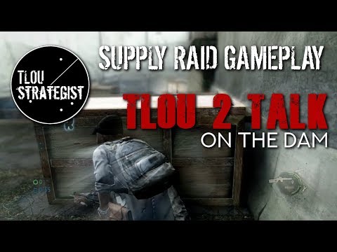 Supply Raid Gameplay: TLOU 2 Talk On The Dam | The Last of Us Online Multiplayer