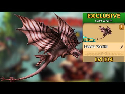 Desert Wraith Max Level 134 Titan Mode - Exclusive Sand Wraith - Dragons:Rise of Berk