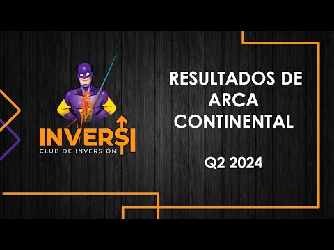 Arca Continental Presenta resultados del primer trimestre de 2024