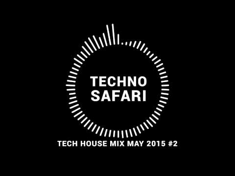 Tech House Mix May 2015 #2