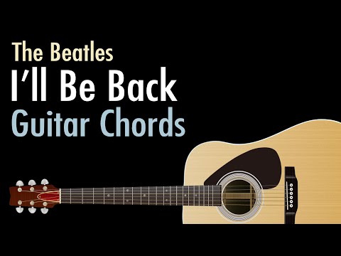 I'll Be Back - The Beatles / Guitar Chords