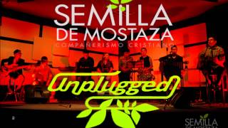 Semilla de Mostaza Unplugged - Crea en mi.