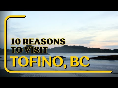 TOP 10 Attractions in TOFINO, BC | 2023