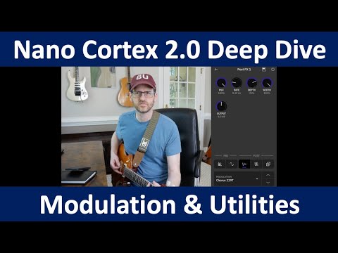 Nano Cortex 2.0 Deep Dive - Modulation & Utilities
