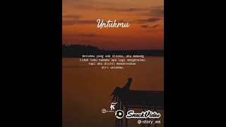 Download lagu Story Wa Keren 30 Detik [ Untukmu...] || Versi Snack Video mp3