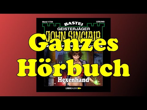 Hexenhand - John Sinclair 1734 - Ganzes Hörbuch - Lesung
