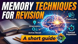 Memory Techniques for Revision: A Short Guide