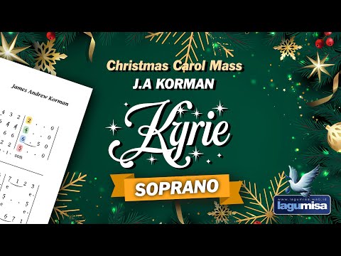 KYRIE (Natal) J.A Korman - Christmas Carol Mass - SOPRANO Part