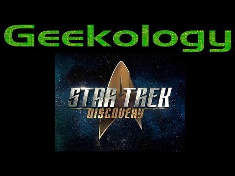Geekology s5e25: Star Trek Discovery Trailers... you asked for it.