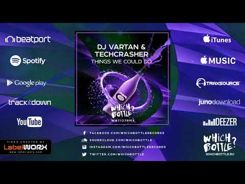 DJ Vartan & Techcrasher - Things We Could Do (Radio Edit)