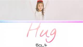 【日本語字幕/カナルビ/Lyrics】 BOL4 - Hug(품)