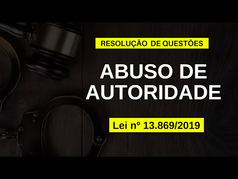 LEI DE ABUSO DE AUTORIDADE - Resolução de Questões