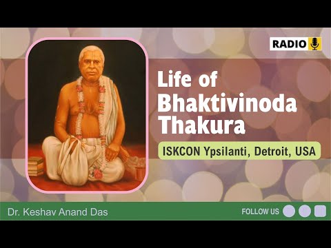 Life of Bhaktivinoda Thakura (ISKCON Ypsilanti, Detroit, USA) || Dr. Keshav Anand Das