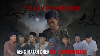 Download lagu AENG MATAH DHERRES E MALEM TELLAS (TALKAH PRODUCTION) 2025 mp3