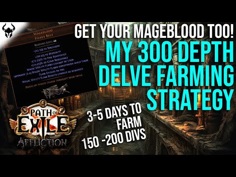 GET YOUR MAGEBLOOD TOO! My 300-350 Depth Delve Strategy (200 Div in 3-5 Days) | PoE 3.23 Affliction