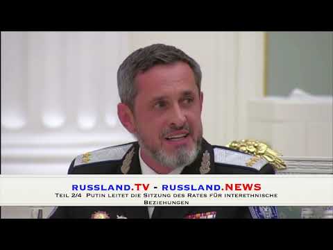 Teil 2/4  Putin leitet die Sitzung des Rates für interethnische Beziehungen