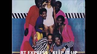 BT EXPRESS   KEEP IT UP