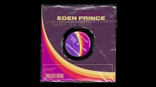 Eden Prince - Let It Go