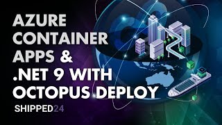 Clear Measure — Azure Container Apps and dotnet9 With Octopus Deploy
