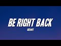 Skrapz Be Right Back Lyrics