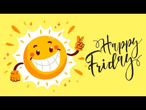 Happy Friday Music - Music That Will Make Your Friday Happier