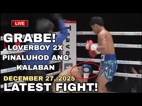 LATEST FIGHT! December 27, 2025 l Lover Boy 2x pinaluhod ang kalaban sa Japan