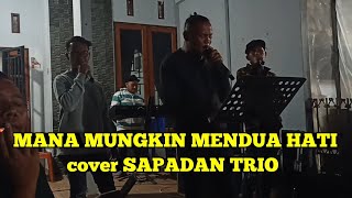 Download lagu MANA MUNGKIN MENDUA HATI ‼️ cover SAPADAN TRIO mp3 Download lagu MANA MUNGKIN MENDUA HATI ‼️ cover SAPADAN TRIO mp3