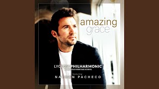 Amazing Grace, My Chains Are Gone (feat. Nathan Pacheco)