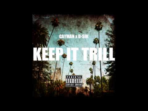 D-SIK & Cayman - Keep It Trill