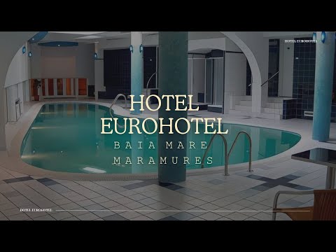 HOTEL EUROHOTEL BAIA MARE, MARAMURES, OFERTE CAZARE HOTEL EUROHOTEL BAIA MARE, MARAMURES