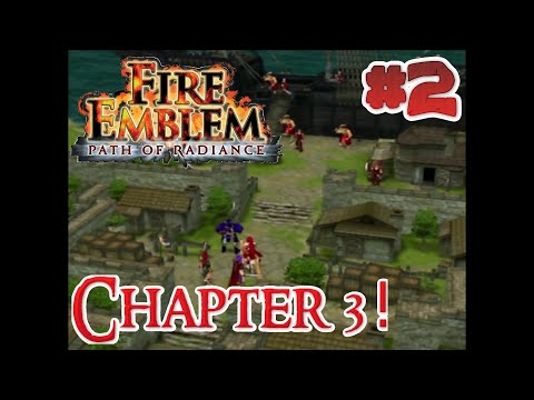 Fire Emblem: Path of Radiance - Chapter 3 - Full Playthrough Part 2